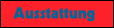Ausstattung